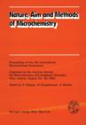 Nature, Aim and Methods of Microchemistry : Proceedings of the 8th International Microchemical Symposium Organized by the Austrian Society for Microchemistry and Analytical Chemistry, Graz, Austria, A - Book