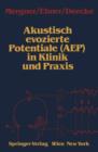 Akustisch Evozierte Potentiale (Aep) in Klinik Und Praxis - Book