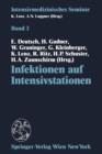 Infektionen Auf Intensivstationen : (9. Wiener Intensivmedizinische Tage, 1.-2. Marz 1991) - Book