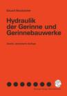 Hydraulik Der Gerinne Und Gerinnebauwerke - Book