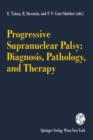 Progressive Supranuclear Palsy: Diagnosis, Pathology, and Therapy - Book