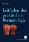 Leitfaden Der Praktischen Dermatologie : Lokale Und Systemische Therapie - Mit Diagnosehinweisen - - Book