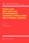 Modelling and Analysis of Reinforced Concrete Structures for Dynamic Loading - Book