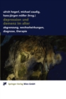Depression Und Demenz Im Alter : Abgrenzung, Wechselwirkung, Diagnose, Therapie - Book