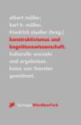 Konstruktivismus Und Kognitionswissenschaft : Kulturelle Wurzeln Und Ergebnisse. Heinz Von Foerster Gewidmet - Book