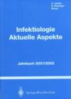 Infektiologie Aktuelle Aspekte : Jahrbuch 2001/2002 - Book