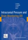 Intracranial Pressure and Brain Monitoring XIII : Mechanisms and Treatment - eBook