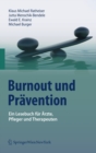 Burnout und Pravention : Ein Lesebuch fur Arzte, Pfleger und Therapeuten - Book