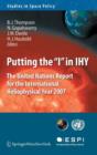 Putting the "I" in IHY : The United Nations Report for the International Heliophysical Year 2007 - Book