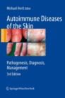 Autoimmune Diseases of the Skin : Pathogenesis, Diagnosis, Management - Book