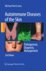 Autoimmune Diseases of the Skin : Pathogenesis, Diagnosis, Management - eBook