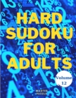 Hard Sudoku for Adults - The Super Sudoku Puzzle Book Volume 12 - Book