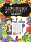 10 Words Search Quest for Kids : Puzzle Book for Boys and Girls Ages 6 to 12 Years Old to Sharpen the Mind, Learn Vocabulary and Improve Memory, Logic and Reading Skills - Book