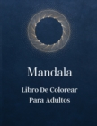 Mandala - Libro De Colorear Para Adultos - Book