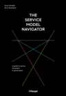 The Service Model Navigator : A guide to service innovation in government - eBook