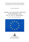 Technik und industrielle Arbeitswelt in der deutschen Lyrik des 19. und 20. Jahrhunderts- Versuch einer Bestandsaufnahme : Versuch einer Bestandsaufnahme - Book