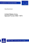 United States Army Special Forces 1952-1974 : Untersuchung im Licht der verfuegbaren Literatur und Quellen - Book