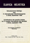 Schweizerische Beitraege zum X. Internationalen Slavistenkongress in Sofia, September 1988- Contributions des savants suisses au Xe congres international des slavistes a Sofia, septembre 1988 : Contri - Book
