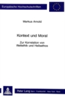Kontext und Moral : Zur Korrelation von Weltethik und Heilsethos - Book