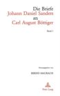 Die Briefe Johann Daniel Sanders an Carl August Boettiger. Bd. 1 : Herausgegeben von Bernd Maurach - Book