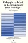 Pedagogie Et Theorie de la Connaissance : Platon Contre Piaget? - Book