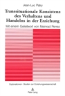 Transsituationale Konsistenz Des Verhaltens Und Handelns in Der Erziehung : Mit Einem Geleitwort Von Meinrad Perrez - Book