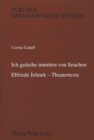 'Ich gedeihe inmitten von Seuchen'-Elfriede Jelinek - Theatertexte - Book