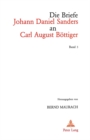 Die Briefe Johann Daniel Sanders an Carl August Boettiger. Bd. 3 : Herausgegeben von Bernd Maurach - Book