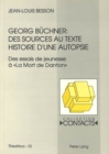 Georg Buechner: Des sources au texte : Histoire d'une autopsie. (Des essais de jeunesse a Â«La Mort de DantonÂ») - Book