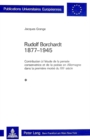 Rudolf Borchardt 1877-1945 : Contribution a l'etude de la pensee conservatrice et de la poesie en Allemagne dans la premiere moitie du XXe siecle - Book