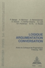 Logique, argumentation, conversation : Actes du Colloque de Pragmatique, Fribourg 1981 - Book
