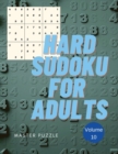 Hard Sudoku for Adults - The Super Sudoku Puzzle Book Volume 10 - Book