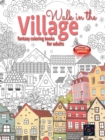 WALK IN THE VILLAGE fantasy coloring books for adults intricate pattern : City & Village coloring books for adults - Book