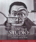 In the Studio : Artists of the 20th Century in Private & at Work - Book