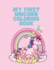 My first Unicorn coloring book : Coloring book for kids. - Book