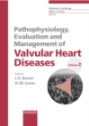 Pathophysiology, Evaluation and Management of Valvular Heart Diseases, Vol. 2 : Developed from "Valves in the Heart of the Big Apple", New York, N.Y., May 2002. - eBook