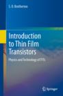 Introduction to Thin Film Transistors : Physics and Technology of TFTs - Book