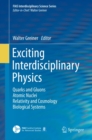 Exciting Interdisciplinary Physics : Quarks and Gluons / Atomic Nuclei / Relativity and Cosmology / Biological Systems - eBook