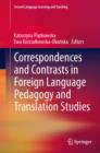 Correspondences and Contrasts in Foreign Language Pedagogy and Translation Studies - Book