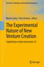 The Experimental Nature of New Venture Creation : Capitalizing on Open Innovation 2.0 - Book