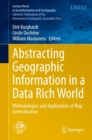 Abstracting Geographic Information in a Data Rich World : Methodologies and Applications of Map Generalisation - eBook