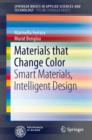 Materials that Change Color : Smart Materials, Intelligent Design - eBook