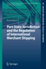 Port State Jurisdiction and the Regulation of International Merchant Shipping - Book