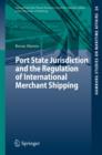 Port State Jurisdiction and the Regulation of International Merchant Shipping - eBook