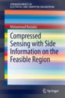 Compressed Sensing with Side Information on the Feasible Region - Book