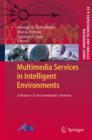 Multimedia Services in Intelligent Environments : Advances in Recommender Systems - eBook