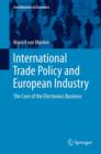 International Trade Policy and European Industry : The Case of the Electronics Business - Book