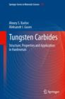 Tungsten Carbides : Structure, Properties and Application in Hardmetals - Book