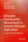 Ultrasonic Fluid Quantity Measurement in Dynamic Vehicular Applications : A Support Vector Machine Approach - Book