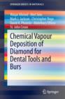 Chemical Vapour Deposition of Diamond for Dental Tools and Burs - Book